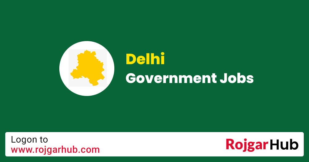 Govt Jobs in Delhi Sarkari Naukri Delhi Free Job Alert 2022